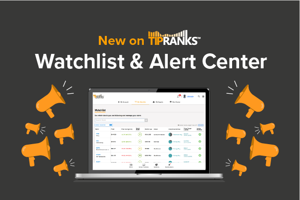 New on TipRanks! Watchlist and Alert Center