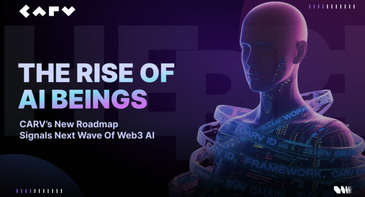 The Rise of AI Beings: CARV’s New Roadmap Signals Next Wave of Web3 AI