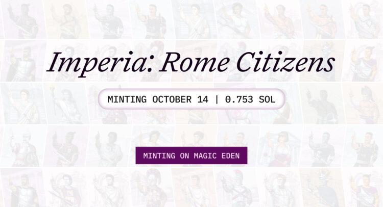 Rome Launches Its Genesis NFT Collection “Imperia” on Magic Eden Launchpad