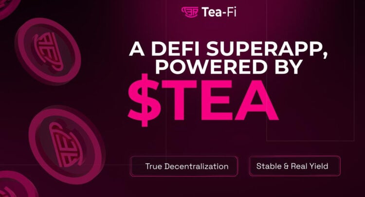 Tea-Fi Redefines DeFi: One SuperApp. Infinite Yield. Powered by $TEA