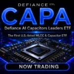 Defiance Launches CAPA: The First U.S.-listed MLCC & Capacitor ETF