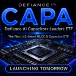 Defiance’s New ETF CAPA Is Set to Become the First U.S.-Listed ETF Focused on the Capacitors Powering AI